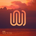 YVO - Here to Stay