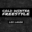 Lex laden - Cold Winter Freestyle