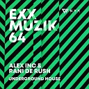 Alex Inc Rani De Rush - Underground House Radio Edit