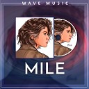 Wave music - Mile