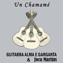 Guitarra Alma e Garganta Joca Martins - Un Chamam