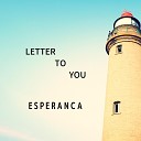 Esperanca - Letter to you