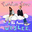 Weslee - London Love Ben Pearce Remix