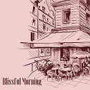 Good Morning Jazz Academy - Blissful Morning