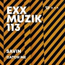 Savin - Catch Me Radio Edit