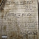 Yhaw Hero - Letter to my ex
