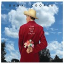 Dana Cooper - I m Just Passing Through Here