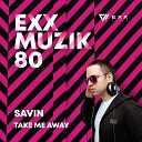 Savin - Take Me Away Dub Mix