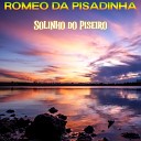 Romeo da Pisadinha - Solinho Do Piseiro