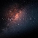 Astral Perfection - Celestial Spa