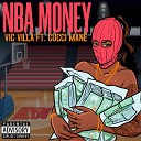 Vic Villa feat Gucci Mane - NBA Money feat Gucci Mane
