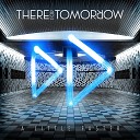 There For Tomorrow - Small World