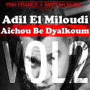 Adil El Miloudi - A chou Be Dyalkoum