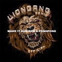 LIONGANG - Make It Bun Dem X Pong Pong Mix