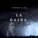 GARDEN S CLIKA Raidermg Jasad Sato Ukz - La Caida
