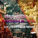 DJ RF3 DJ Fantasma do Pantanal - Eu Comi Minha F