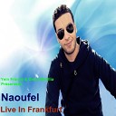 Naoufel - Bachwiya Live