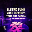 Dj Pandisk feat MC TOY - Eletro Funk Virei Cowboy Toma Sua Cavala