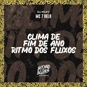 MC 7 Belo DJ Kley - Clima de Fim de Ano Ritmo dos Fluxos