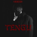 VESCER - Tengu