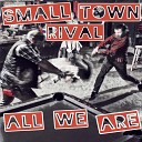 Small Town Rival - Remember to Forget