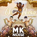 MK Noise feat Hugo Rafael - Oh Chuva