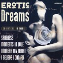 Erotic Dreams - The Love In Me