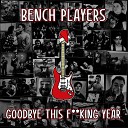 Bench Players - Goodbye This Fucking Year
