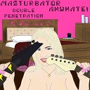 MASTURBATOR feat Анунате - Сиськи