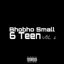Bhobho Small - All Day Everyday