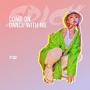 First Mission Dj Spicy - Come On Dance With Me