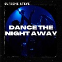 Steve Supreme - Dance the Night Away