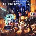 Ted Brown Company - Moonlight And Roses