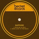 Sapphire - Rock Me Slowly
