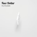 Mumtozbek feat MIRZO - Face Dollar