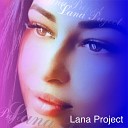 Lana Project - НИКОГДА