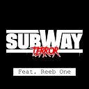 Subway Terror feat Reeb One - Keep It Real