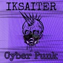 Iksaiter - Cyber Punk