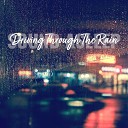 Elijah Wagner - Driving Through the Rain Pt 19