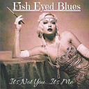 Fish Eyed Blues - Cold Inside