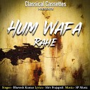 Bhavesh Kumar - Hum Wafa Rahe