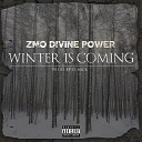 ZMO DIVINE POWER - Winter Is Coming