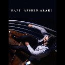 Afshin Azari - Raft