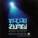 Na o Zumbi feat Fred 04 - Rios Pontes e Overdrives Ao Vivo