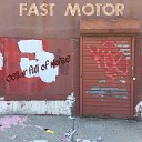 Fast Motor - I ll Be Cryin