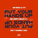 Mr Mike JTV - Put Your Hands Up Everybody Joe T Vannelli Radio…
