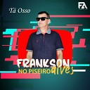 Frankson Alves - T Osso