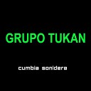 Grupo Tukan - Cumbia Sonidera