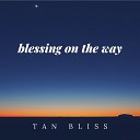 Tan Bliss - There in My Mind