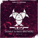 Sasha F Bass Brotherz - Smash Hit Radio Edit
